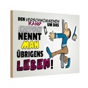Holzschild 20x30 cm Rand um Smartphone nennt Leben Spruch Zitat
