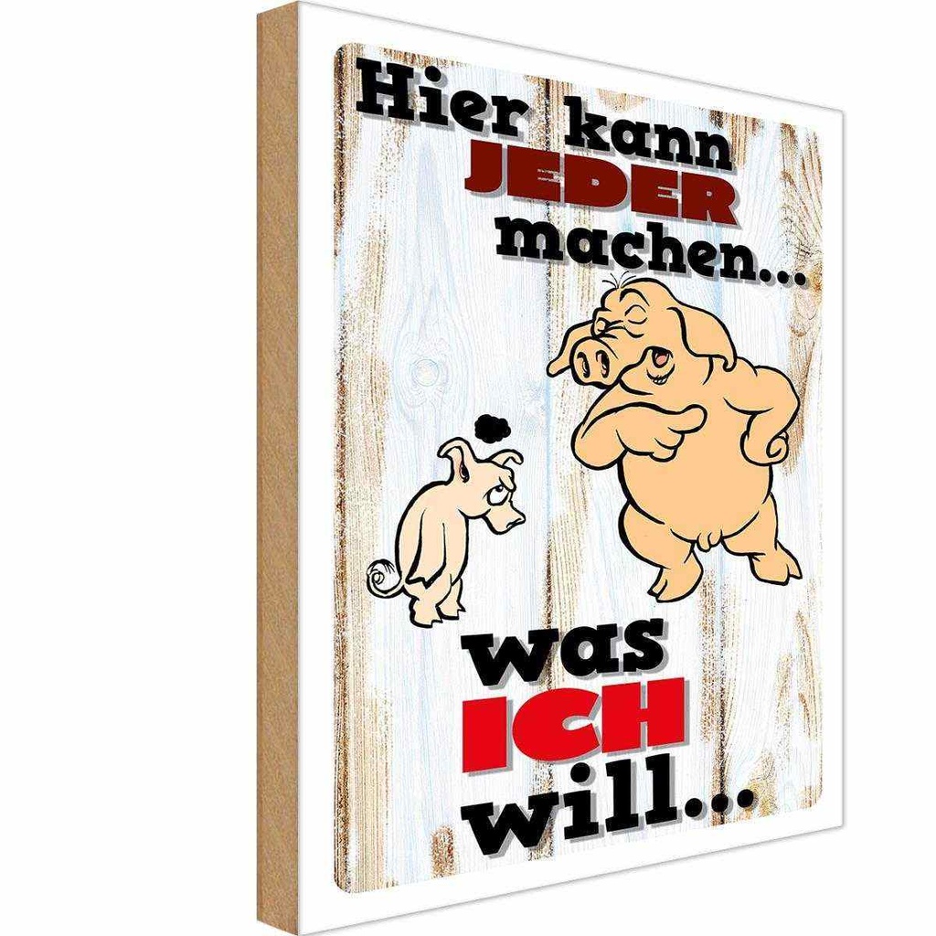 [LA-112314-H] Holzschild 30x20 cm hier kann jeder machen was ich Dekoration