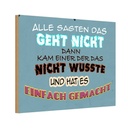 Holzschild 20x30 cm alle sagten das geht nicht dann