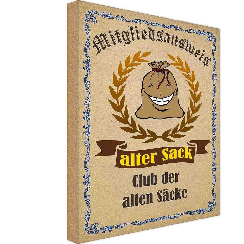 Holzschild 30x20 cm Mitgliedsausweis alter Sack Club Dekoration
