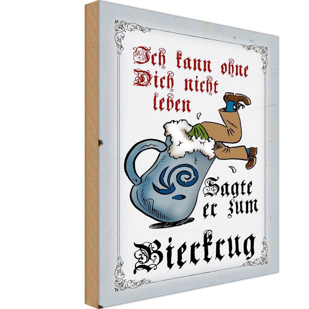Holzschild 30x20 cm Bier kann nicht ohne dich nicht leben