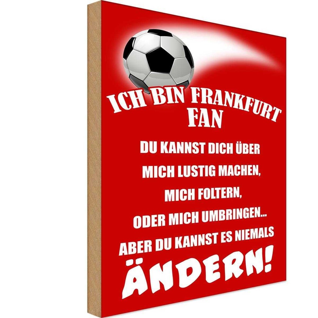 Holzschild 30x20 cm ich bin Frankfurt Fan Fussball Sport Hobby