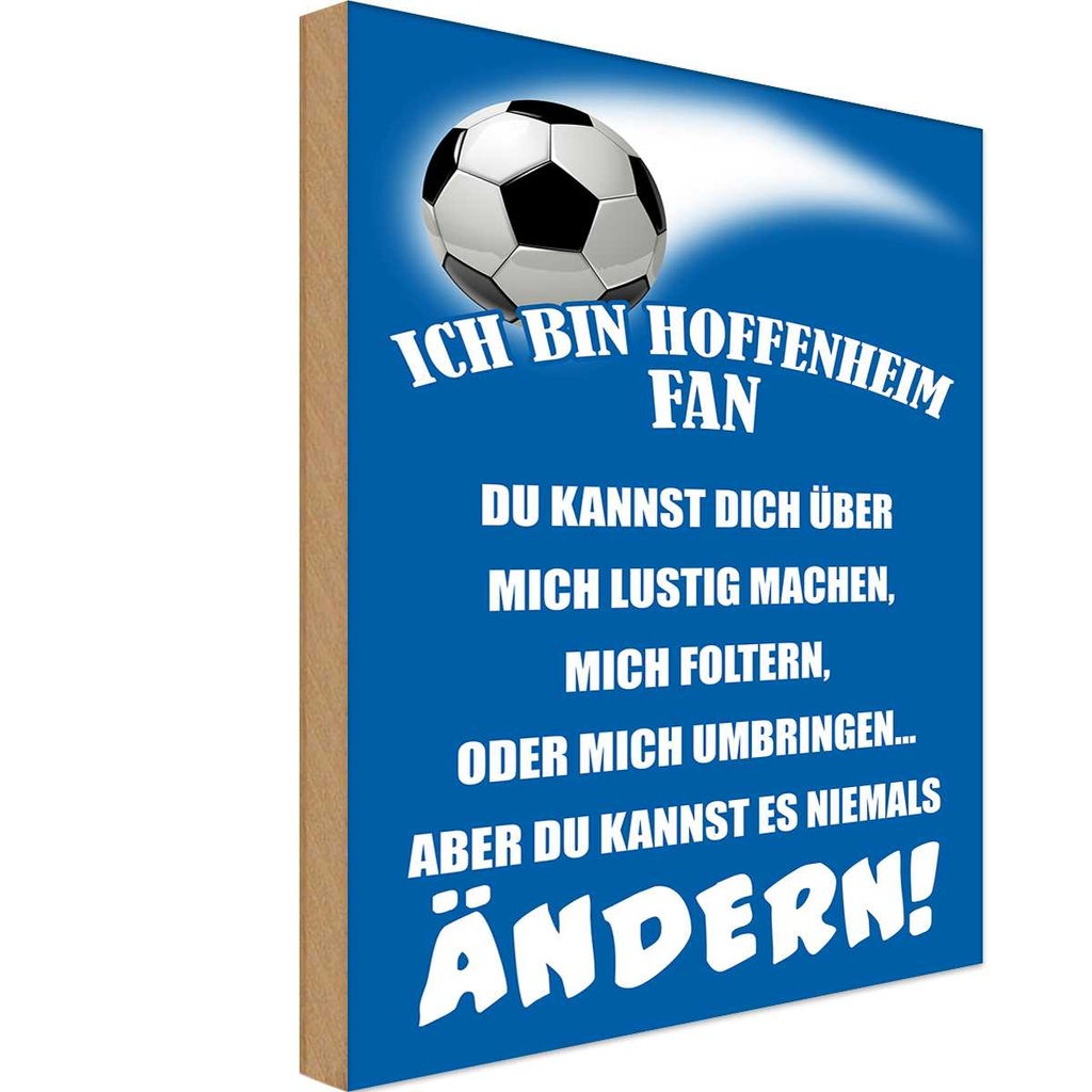 Holzschild 30x20 cm ich bin Hoffenheim Fan Fussball Spruch Zitat