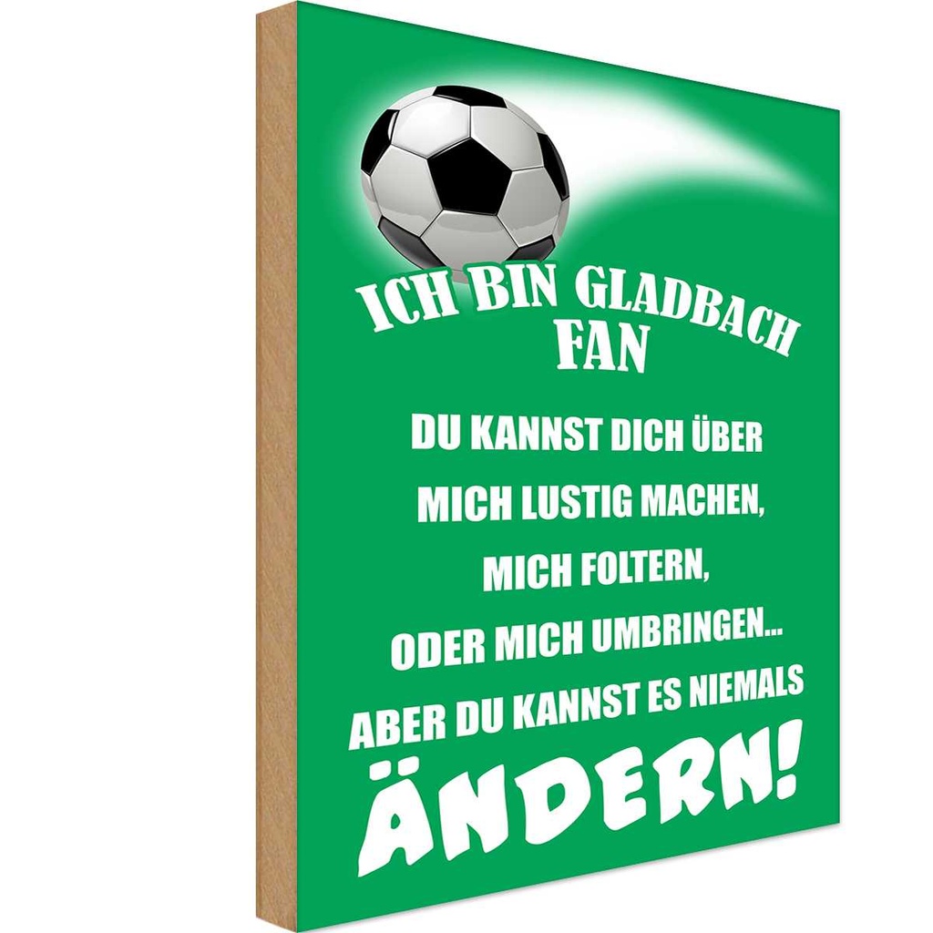 Holzschild 30x20 cm ich bin Gladbach Fan Fussball Sport Hobby