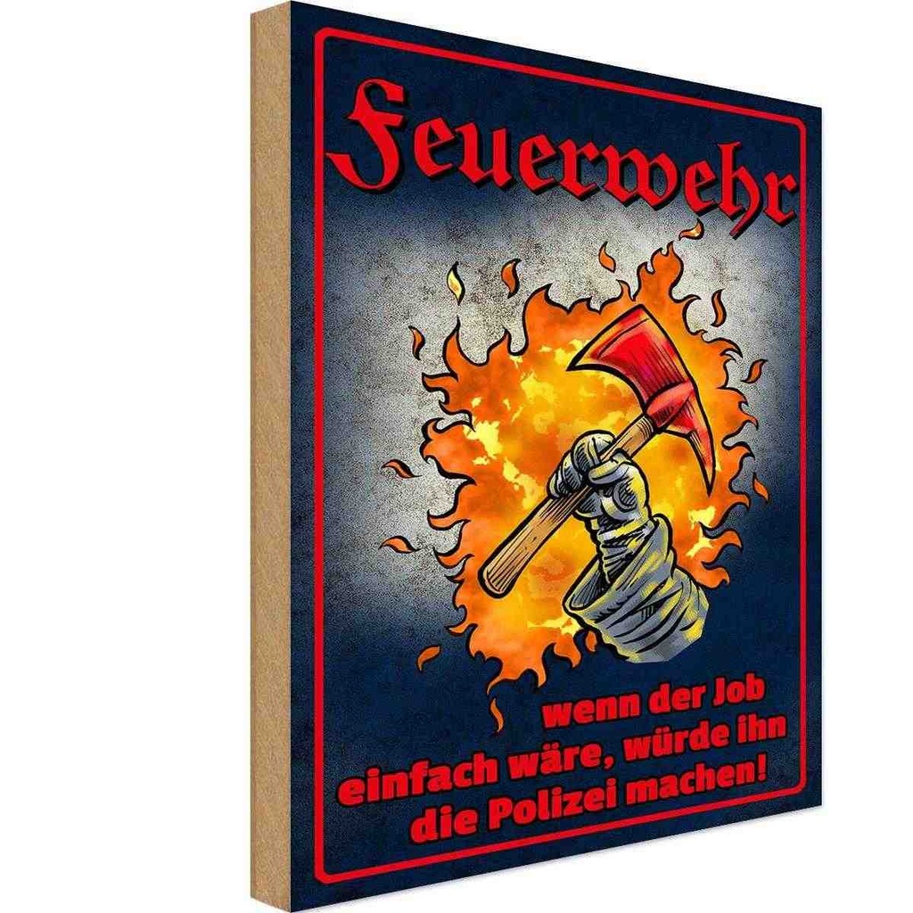 Holzschild 30x20 cm Feuerwehr wenn Job einfach wäre Beruf Arbeit