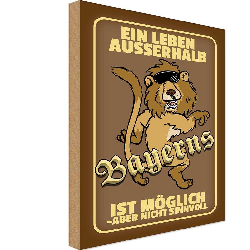 Holzschild 30x20 cm ein Leben außerhalb Bayerns Löwe Deutschland