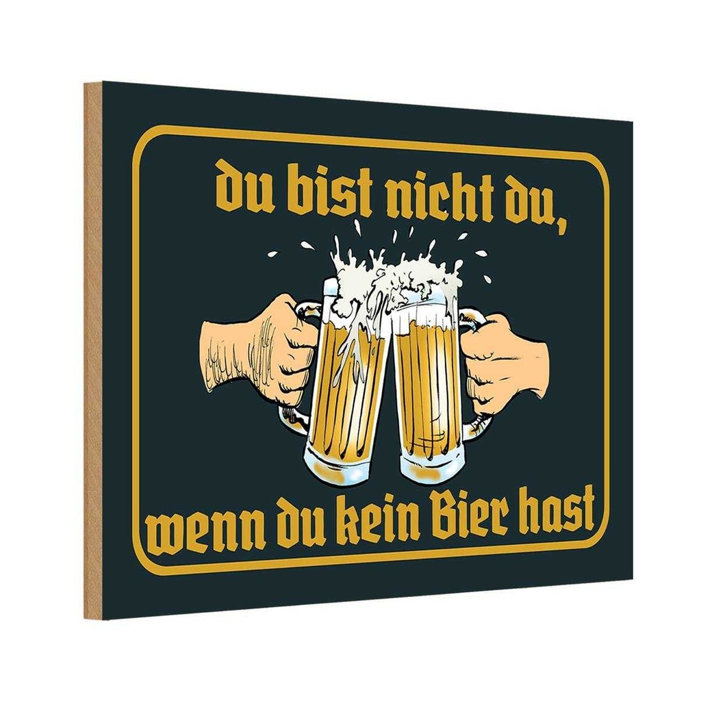 Holzschild 20x30 cm Alkohol du nicht da wenn kein Bier hast