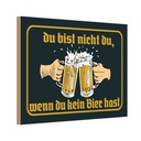 Holzschild 20x30 cm Alkohol du nicht da wenn kein Bier hast