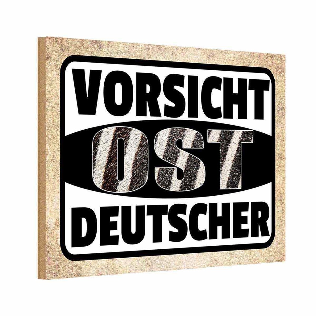 Holzschild 20x30 cm Vorsicht Ost Deutscher Deutschland