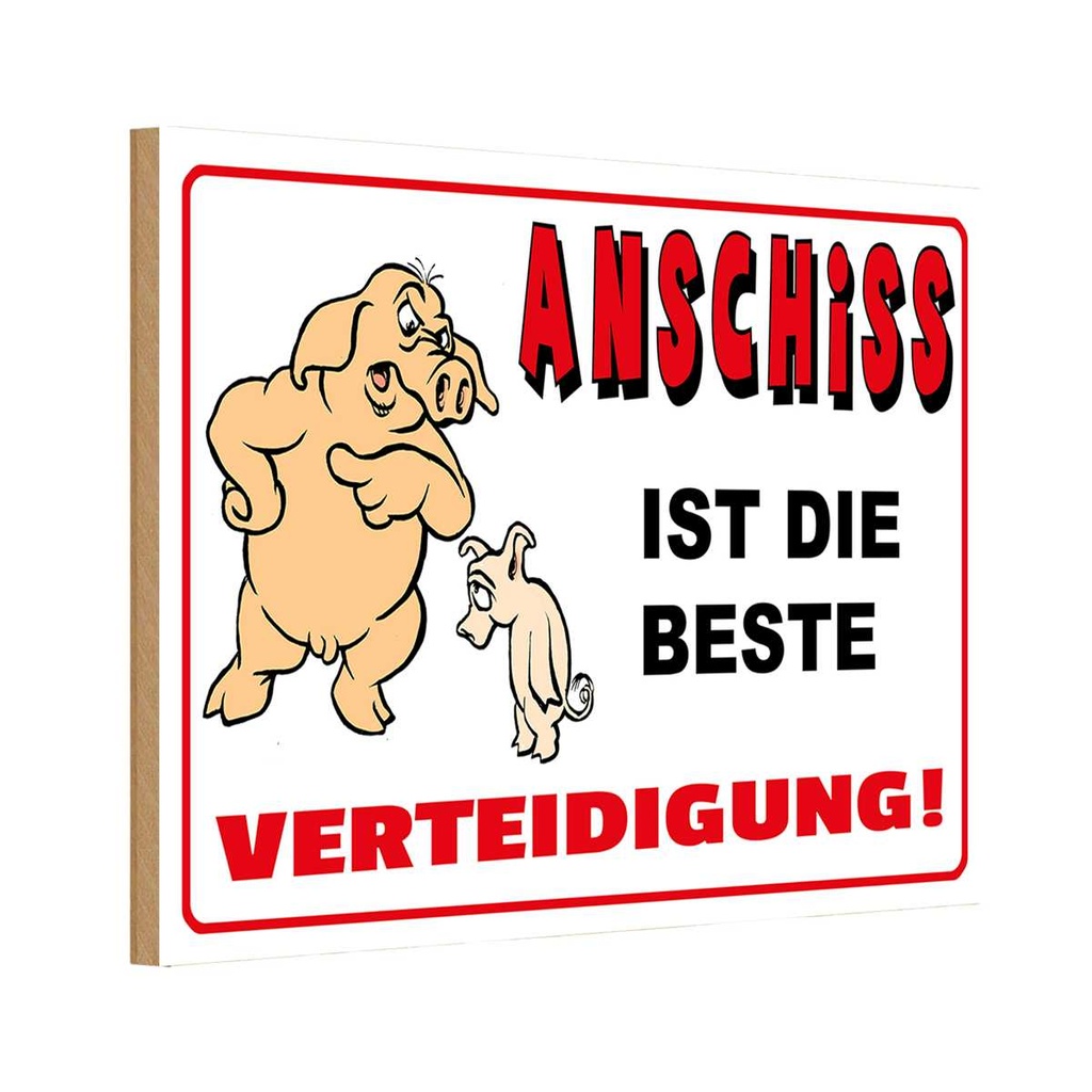 Holzschild 20x30 cm Anschiss ist beste Verteidigung