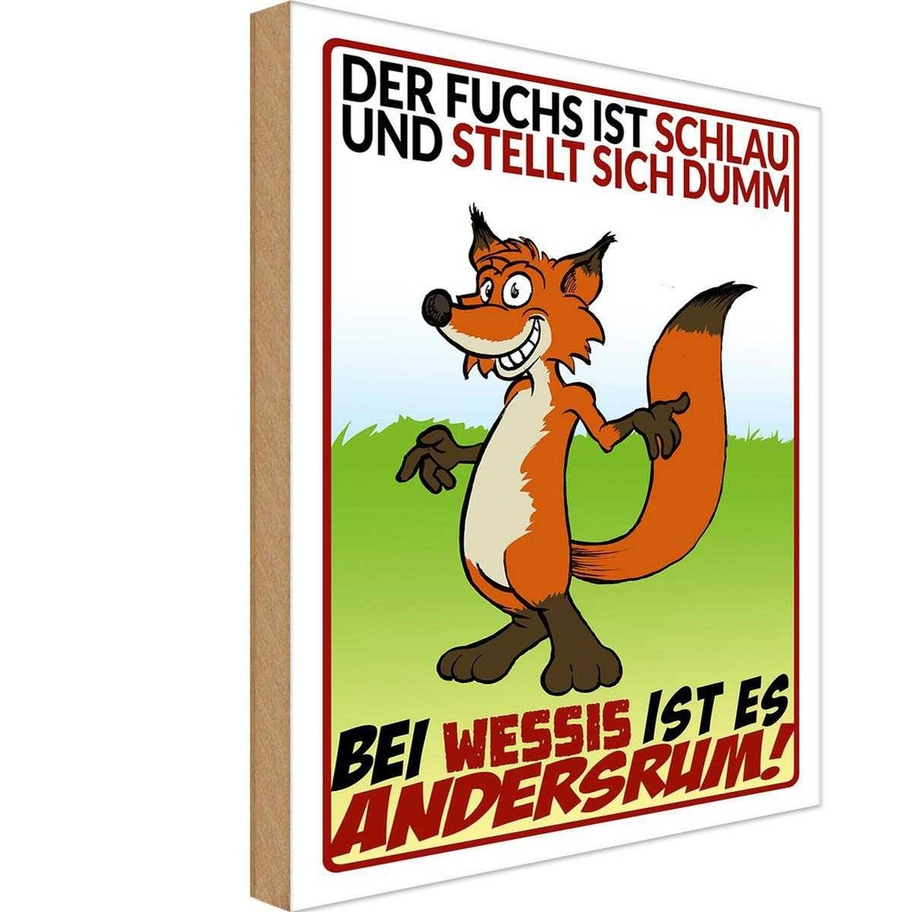 Holzschild 30x20 cm der Fuchs ist schlau Tier Haustier