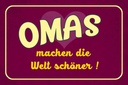 Holzschild 20x30 cm Omas machen die Welt schöner Opa Oma