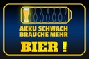 Holzschild 20x30 cm Akku schwach brauche mehr Bier