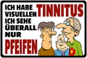 Holzschild 20x30 cm Ich habe visuellen Tinnitus Dekoration