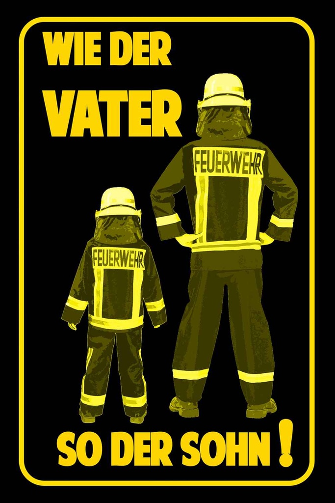 Holzschild 30x20 cm Feuerwehr wie Vater so der Sohn Beruf Arbeit