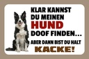 Holzschild 20x30 cm klar kannst du Hund doof finden Spruch Zitat
