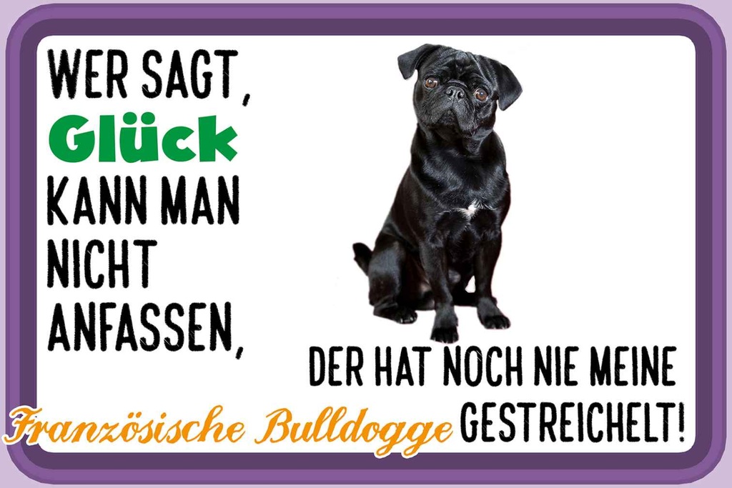 Holzschild 20x30 cm Glück Französische Bulldogge Tier Haustier