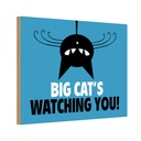 Holzschild 20x30 cm Big cat`s watching you Katze Tier Haustier