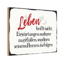 Holzschild 20x30 cm Leben Erwartungen Herz Spruch Zitat