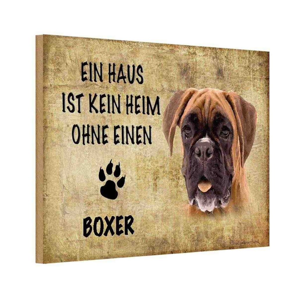 Holzschild 20x30 cm Boxer Hund ohne kein Heim Tier Haustier