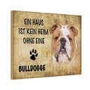Holzschild 20x30 cm Bulldoge Hund ohne kein Heim Tier Haustier
