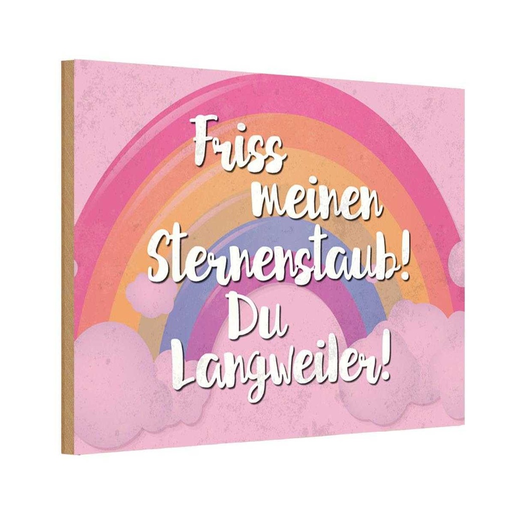 Holzschild 20x30 cm Friss meinen Sternenstaub Spruch Zitat