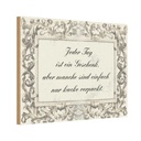 Holzschild 20x30 cm Jeder Tag ist ein Spruch Zitat