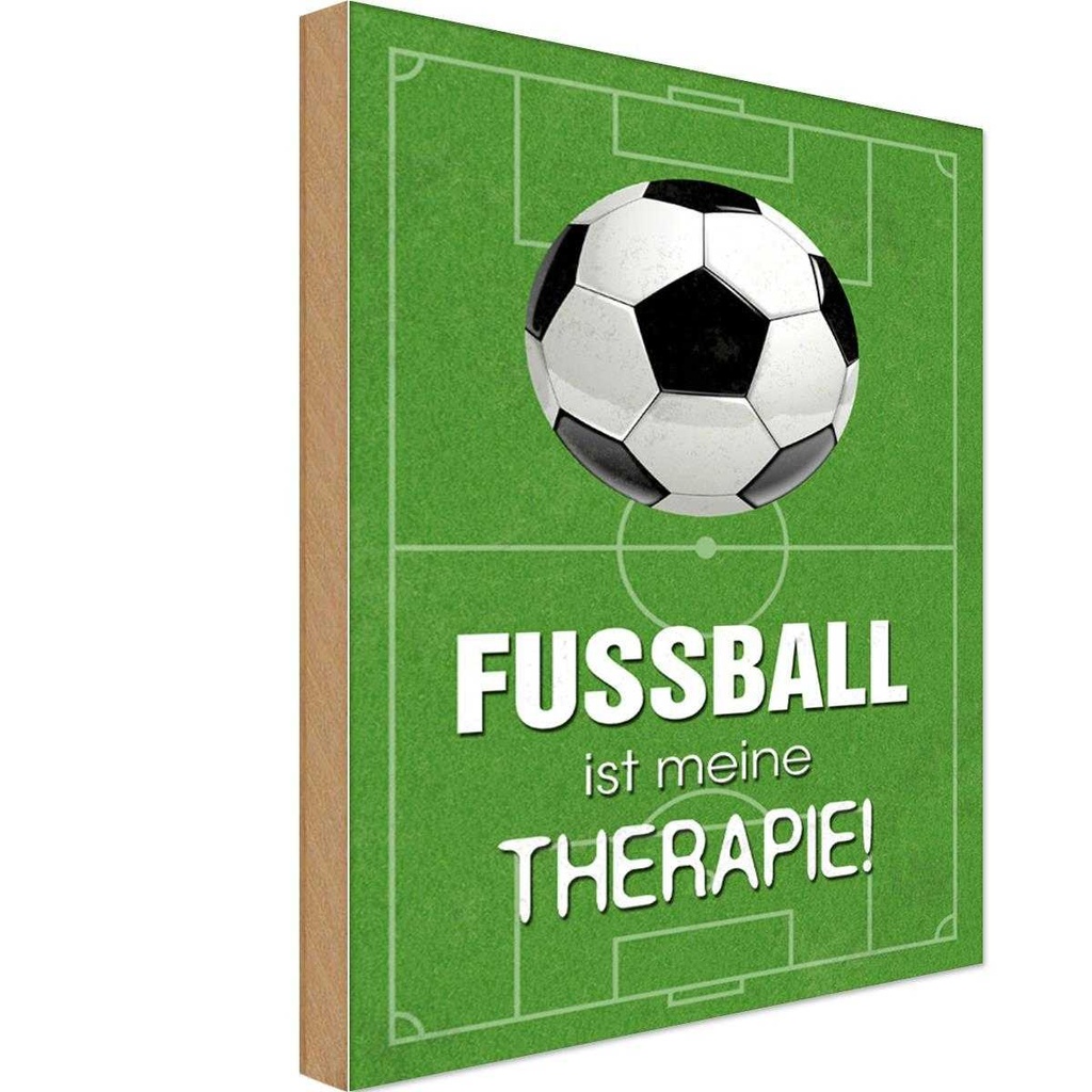 Holzschild 30x20 cm Fussball ist meine Therapie Sport Hobby