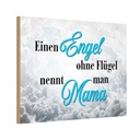 Holzschild 20x30 cm Engel ohne Flügel nennt man Mama Spruch Zitat