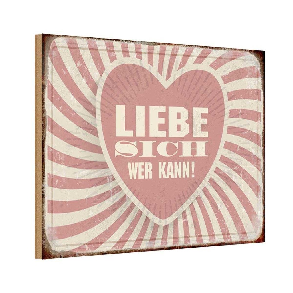 Holzschild 20x30 cm liebe sich wer kann Geschenk