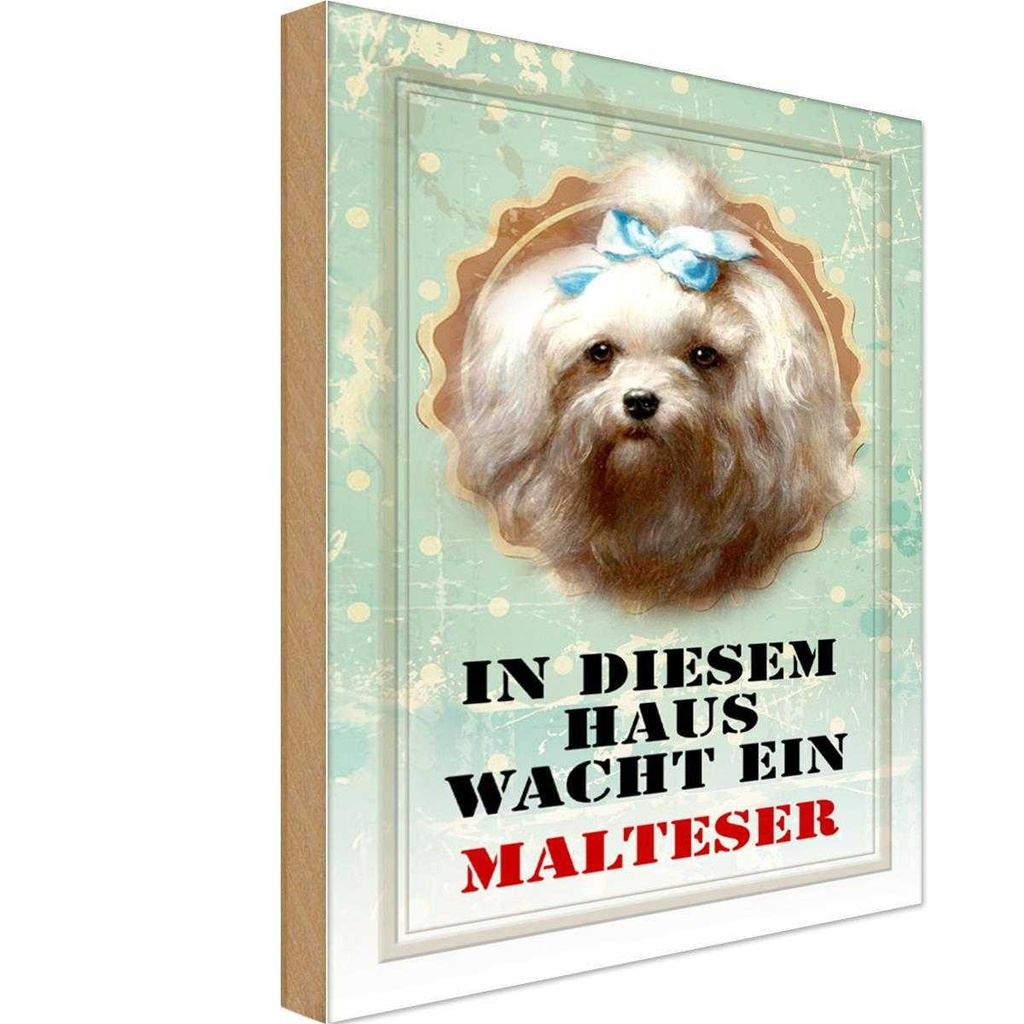 Holzschild 30x20 cm Hund in diesem Haus wacht Malteser Tier Haustier