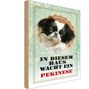 Holzschild 30x20 cm Hund in diesem Haus wacht Pekinese Tier Haustier