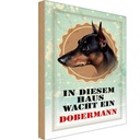 Holzschild 30x20 cm Hund in diesem Haus wacht ein Doberman Tier Haustier