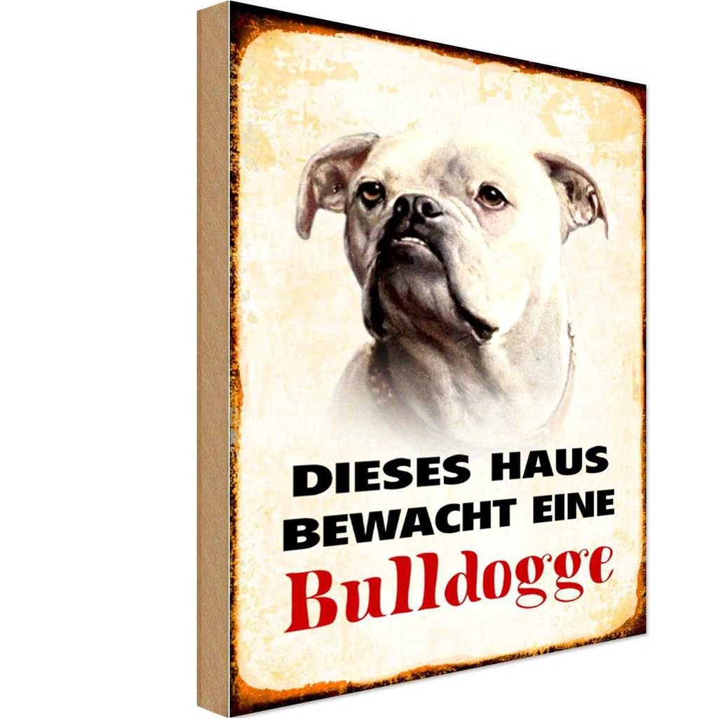 Holzschild 30x20 cm Hund dieses Haus bewacht eine Bulldogge Tier Haustier