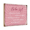 Holzschild 20x30 cm liebe ist schwer zu finden Dekoration