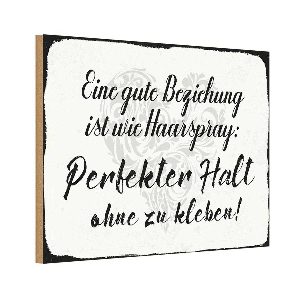 Holzschild 20x30 cm gute Beziehung wie Haarspray Dekoration