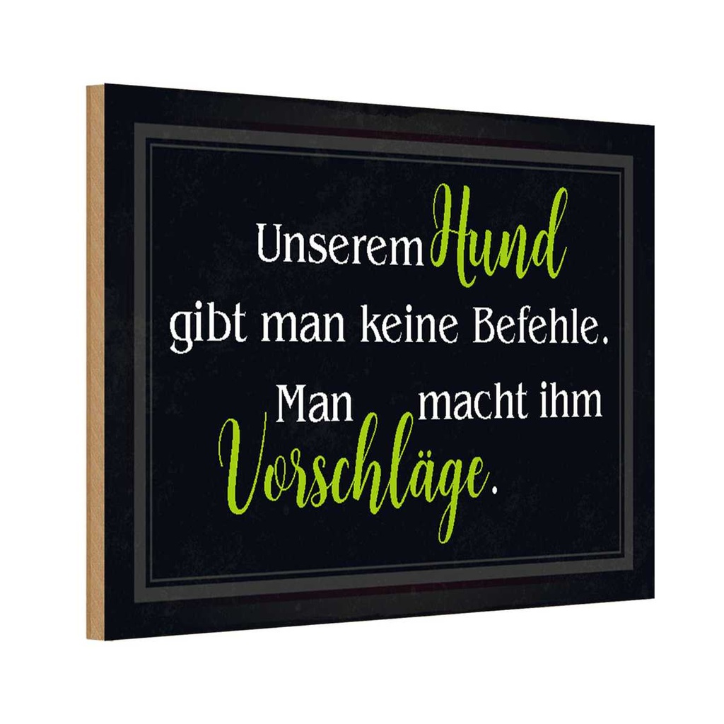 Holzschild 20x30 cm Hund keine Befehle Vorschläge Tier Haustier