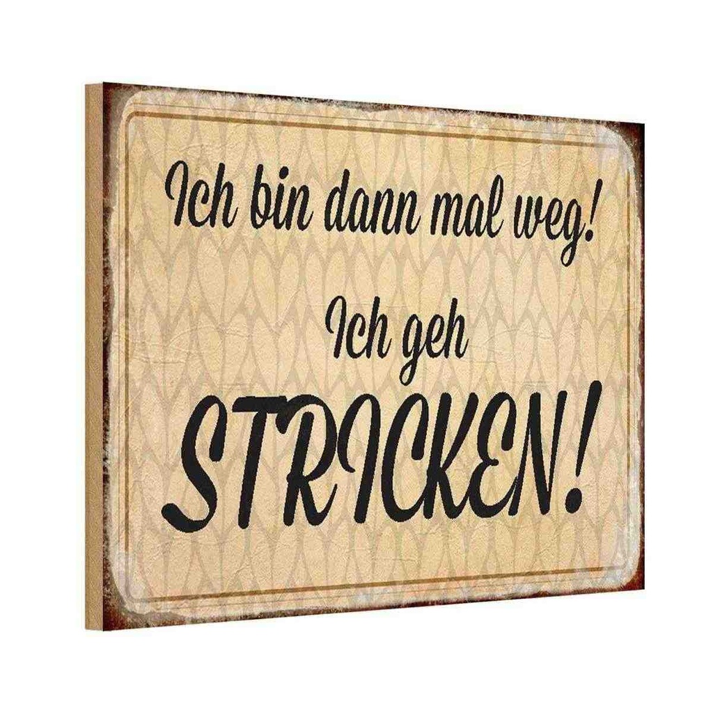 Holzschild 20x30 cm ich geh stricken Spruch Zitat