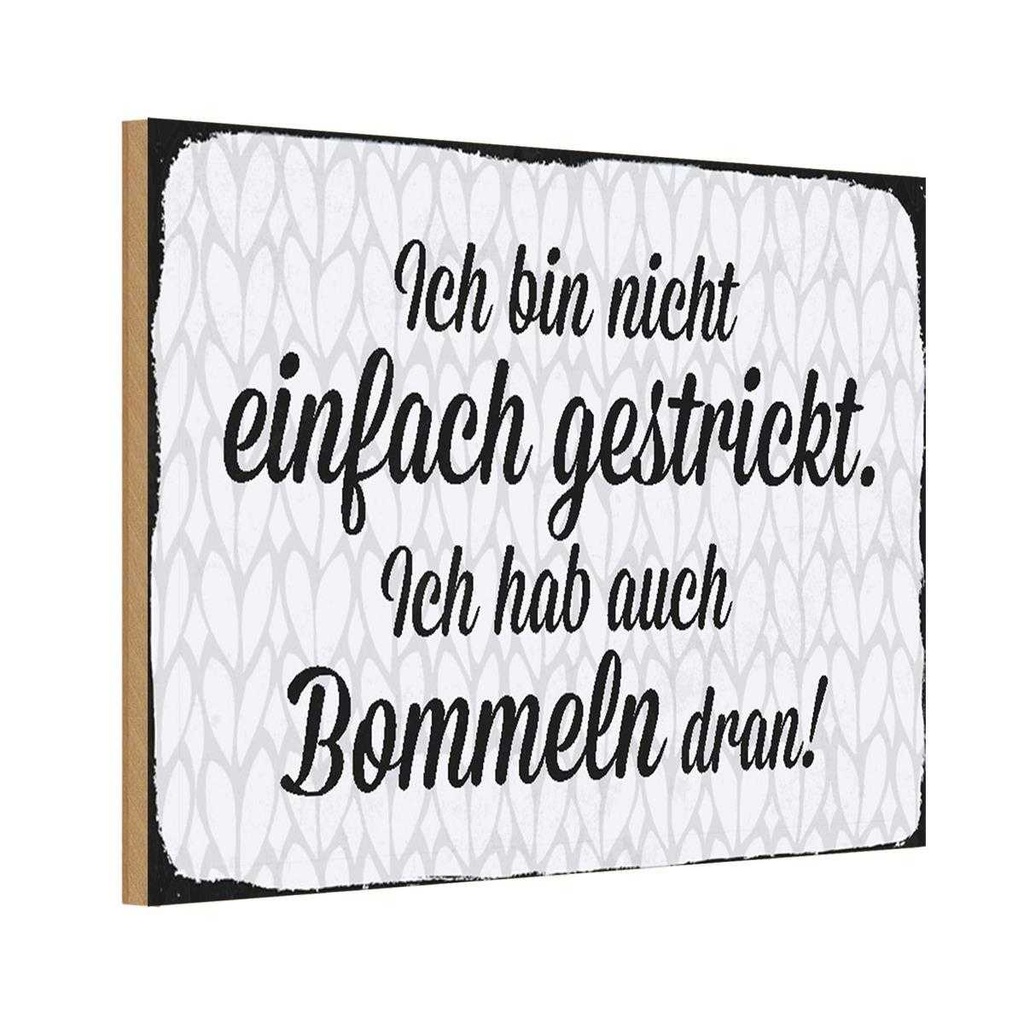 Holzschild 20x30 cm ich bin nicht einfach gestrickt Spruch Zitat