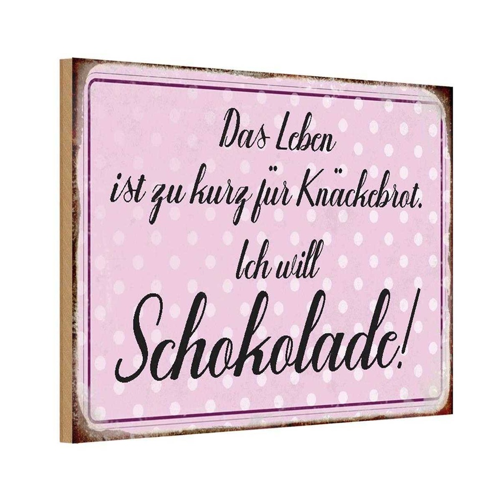 Holzschild 20x30 cm Leben ist kurz will Schokolade Dekoration