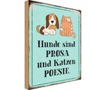 Holzschild 30x20 cm Tiere Hunde sind Prosa Katzen Poesie Tier Haustier