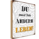 Holzschild 30x20 cm du musst Dein Leben ändern Spruch Zitat