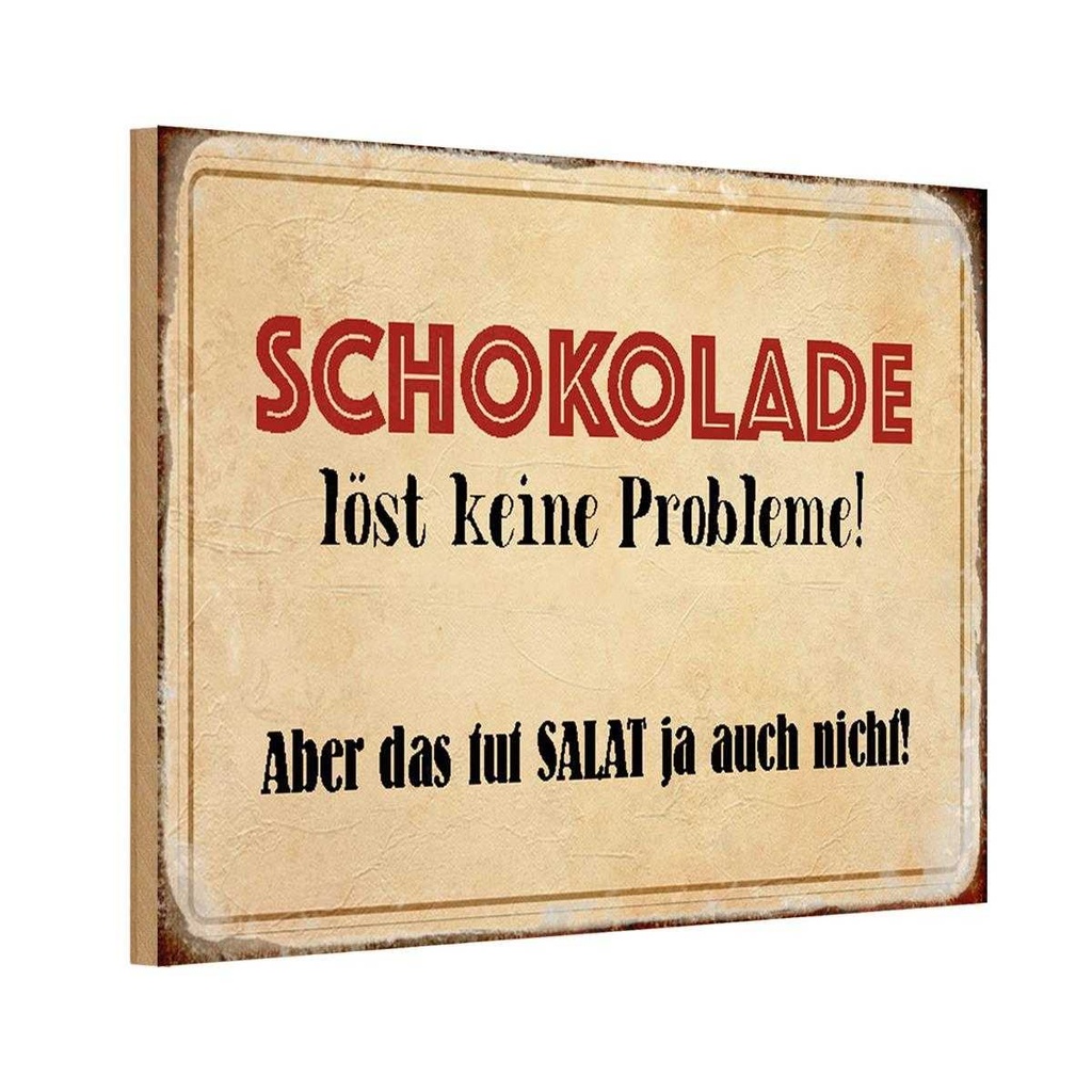 Holzschild 20x30 cm Schokolade löst keine Probleme Dekoration