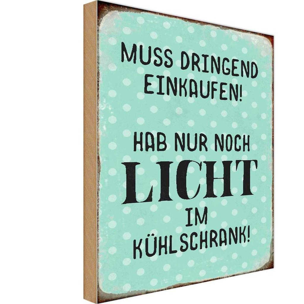 Holzschild 30x20 cm muss dringend einkaufen hab nur Spruch Zitat