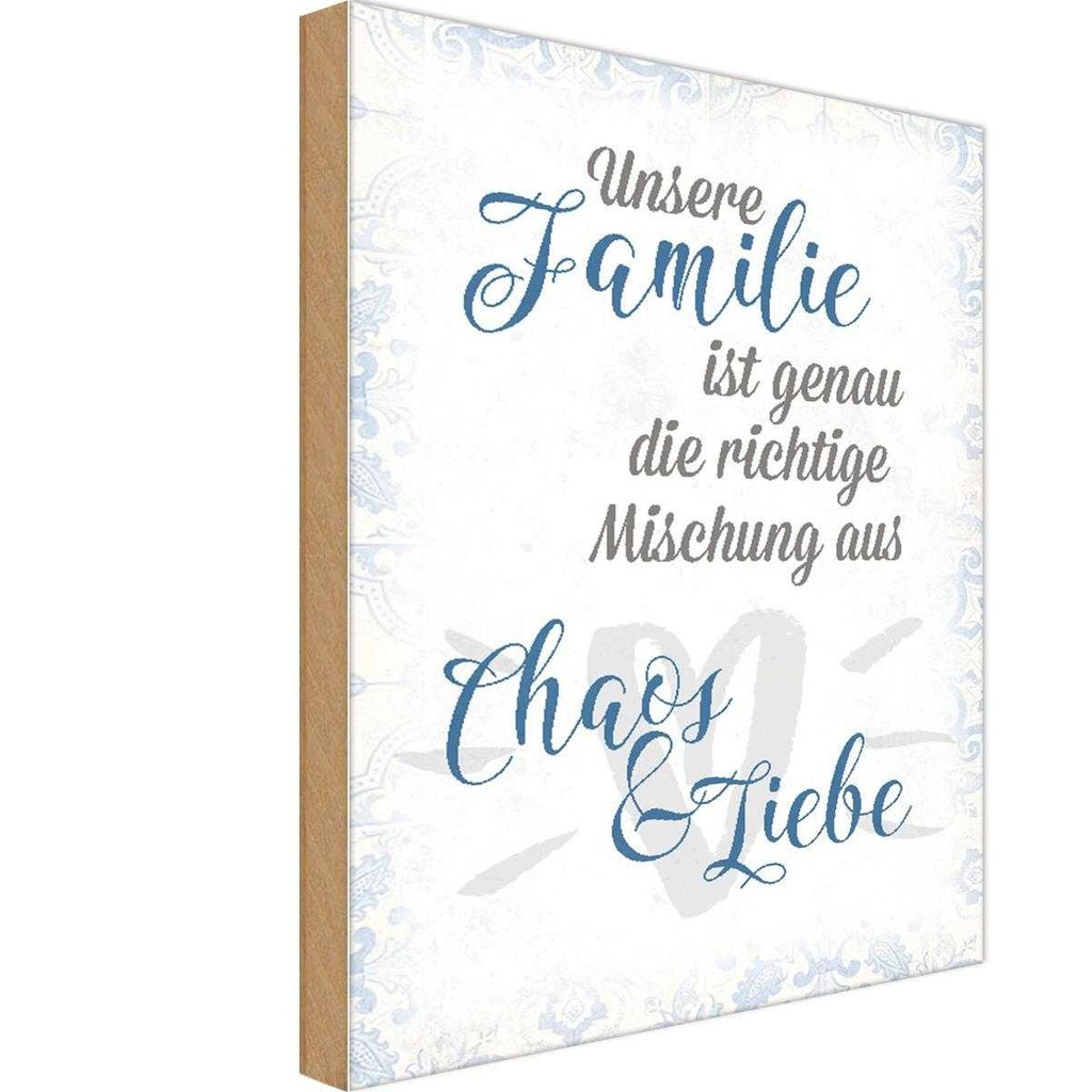 Holzschild 30x20 cm unsere Familie Chaos Liebe Freunde