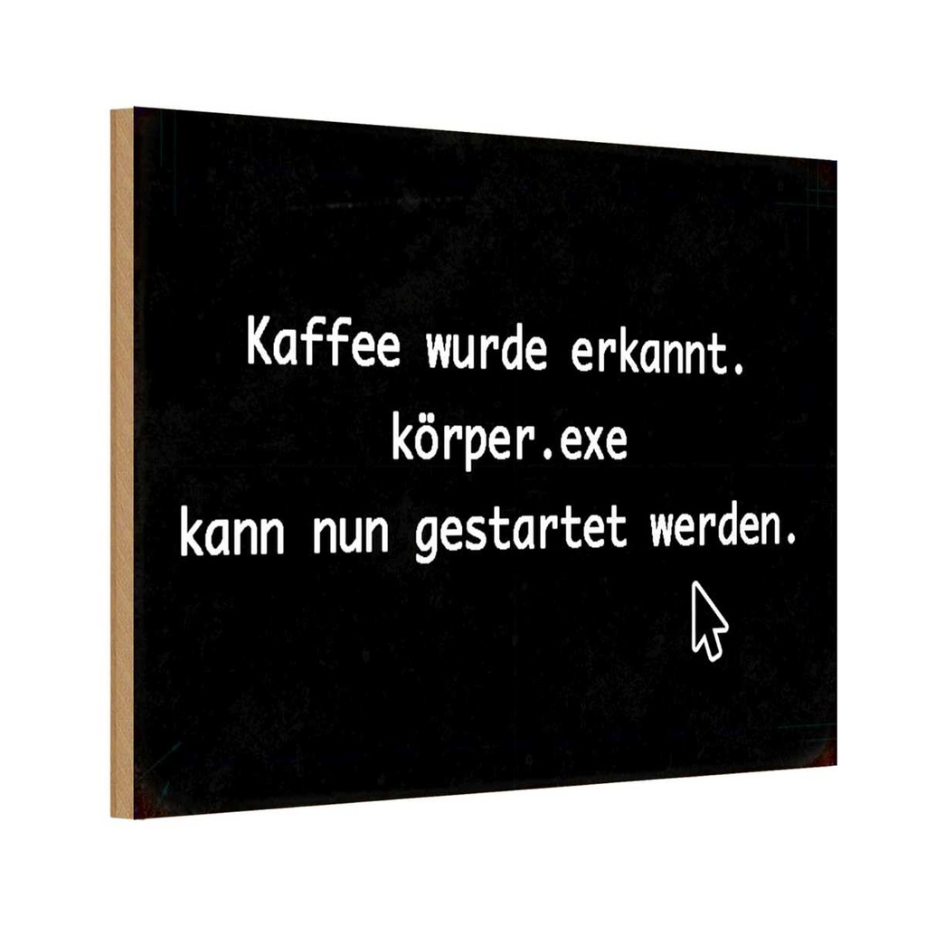 Holzschild 20x30 cm Kaffee wurde erkannt körper exe Essen Trinken