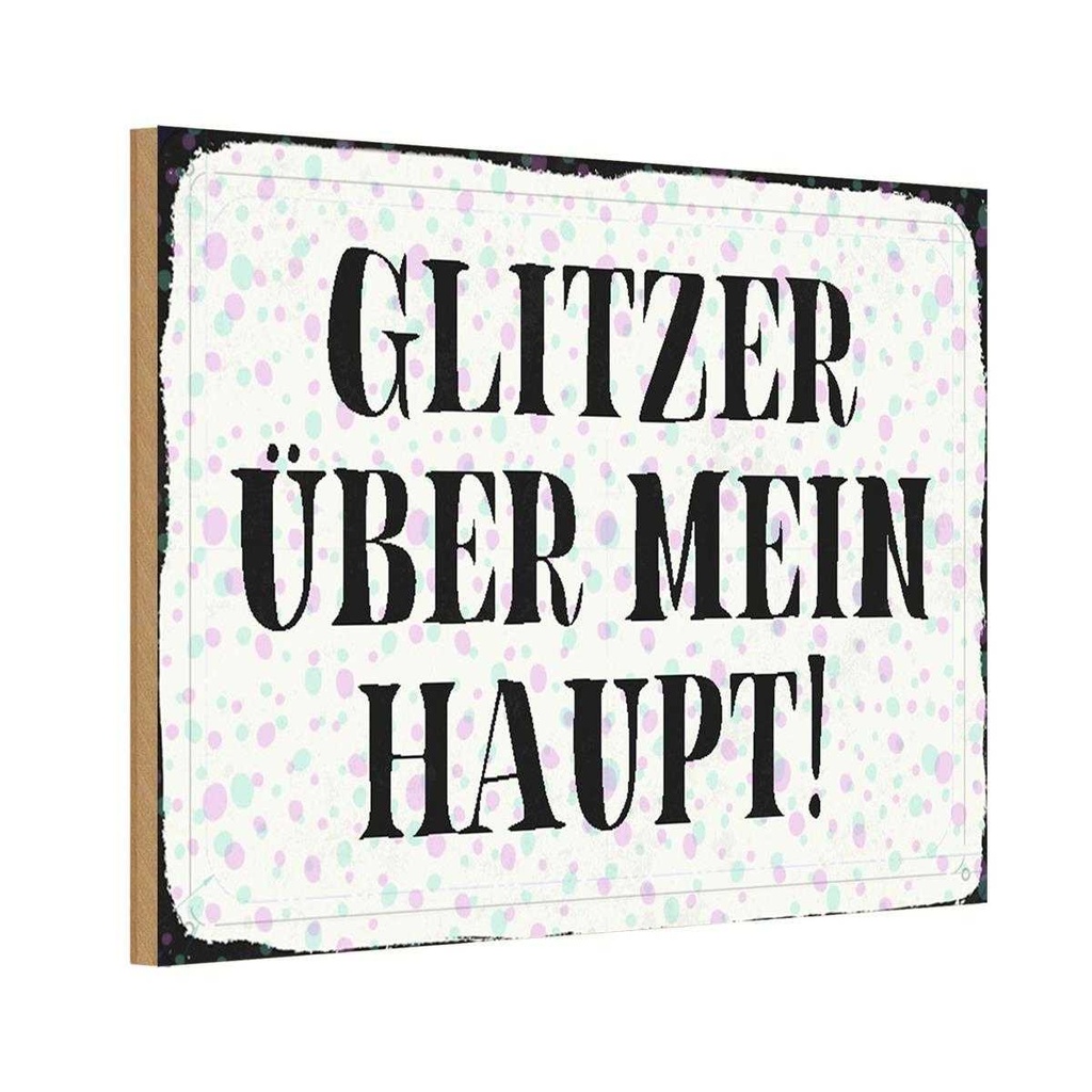 Holzschild 20x30 cm Glitzer über mein Haupt Spruch Zitat