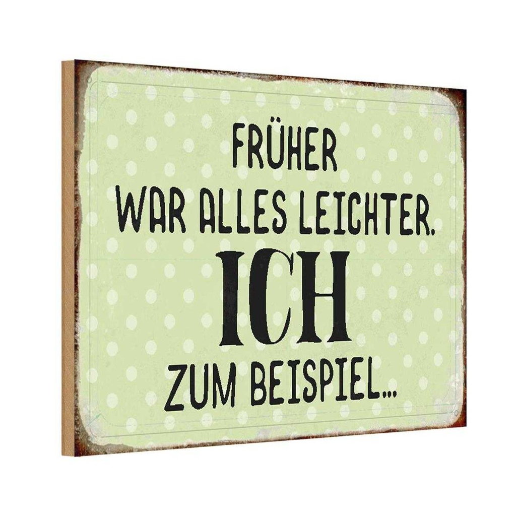 Holzschild 20x30 cm früher was alles leichter Spruch Zitat