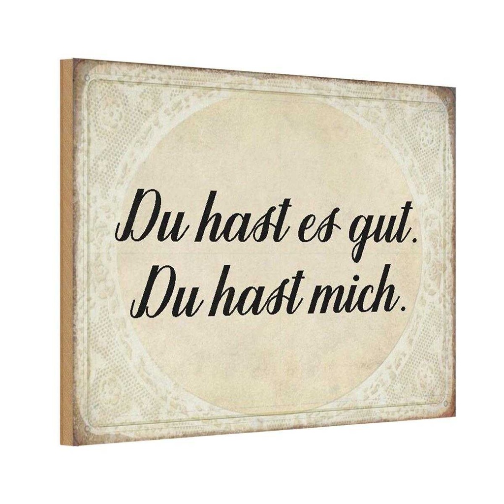 Holzschild 20x30 cm du hast es gut mich Dekoration