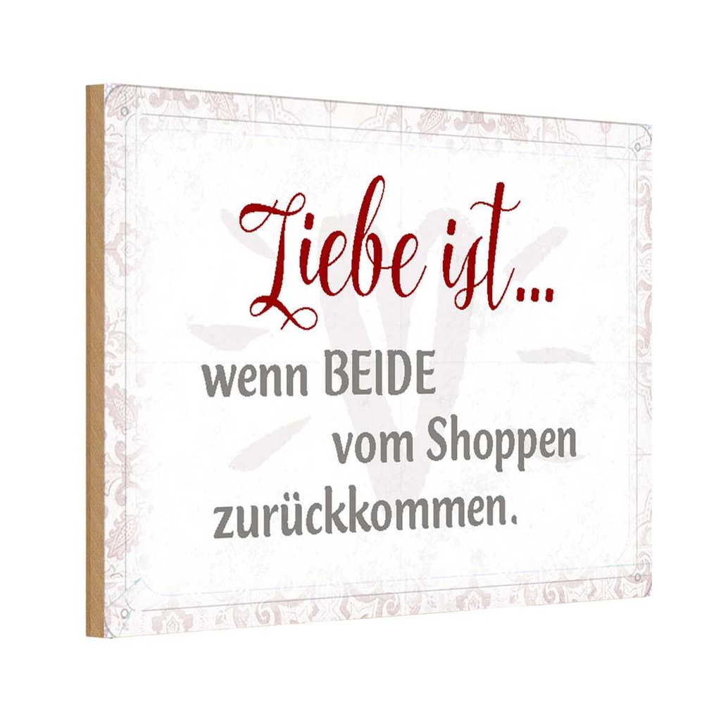 Holzschild 20x30 cm Leibe ist beide vom Shoppen Spruch Zitat